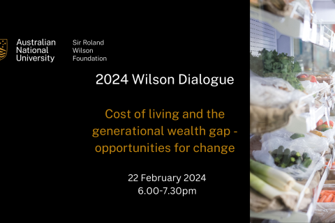 Banner image 2024 Wilson Dialogue - Cost of living and the generational wealth gap